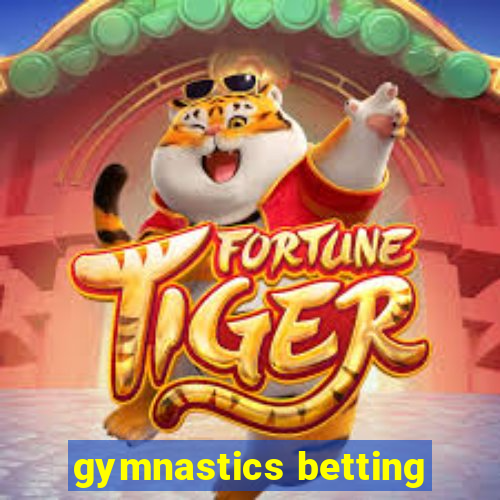 gymnastics betting